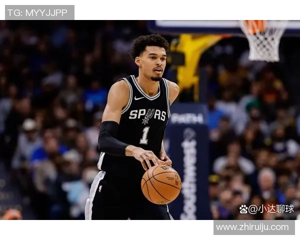 马刺新秀成长迅速，球队前景乐观：未来可期